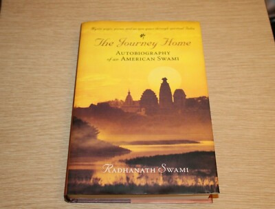 The Journey Home Autobiography of an American Swami by Radhanath Swami SIGNED