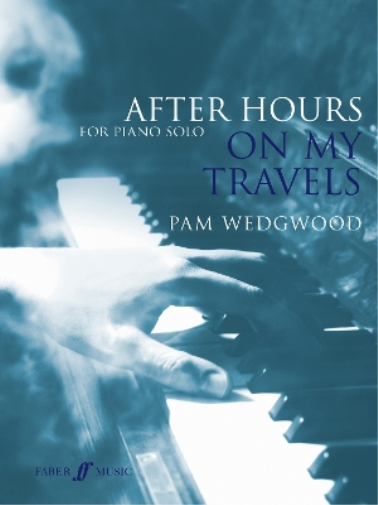 Pam Wedgwood After Hours: On My Travels (Tascabile) After Hours