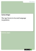 Carina KröGer | The Age Factor In Second Language Acquisition | Taschenbuch