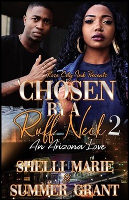 Chosen by a Ruff Neck 2: An Arizona Love by Summer Grant (English) Paperback Boo