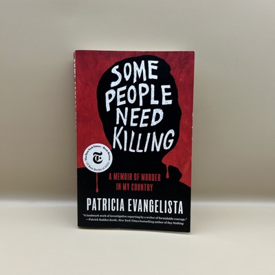 Some People Need Killing by Patricia Evangelista Paperback Politics True Crime