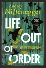 Life Out of Order Audrey Niffenegger (Time Tr...