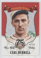 2014 Panini Hall of Fame Diamond Kings Red 47/75 Carl Hubbell #19 HOF 0b0