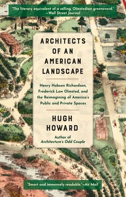Architects of an American Landscape: Henry Hobson Richardson, Frederick Law ...