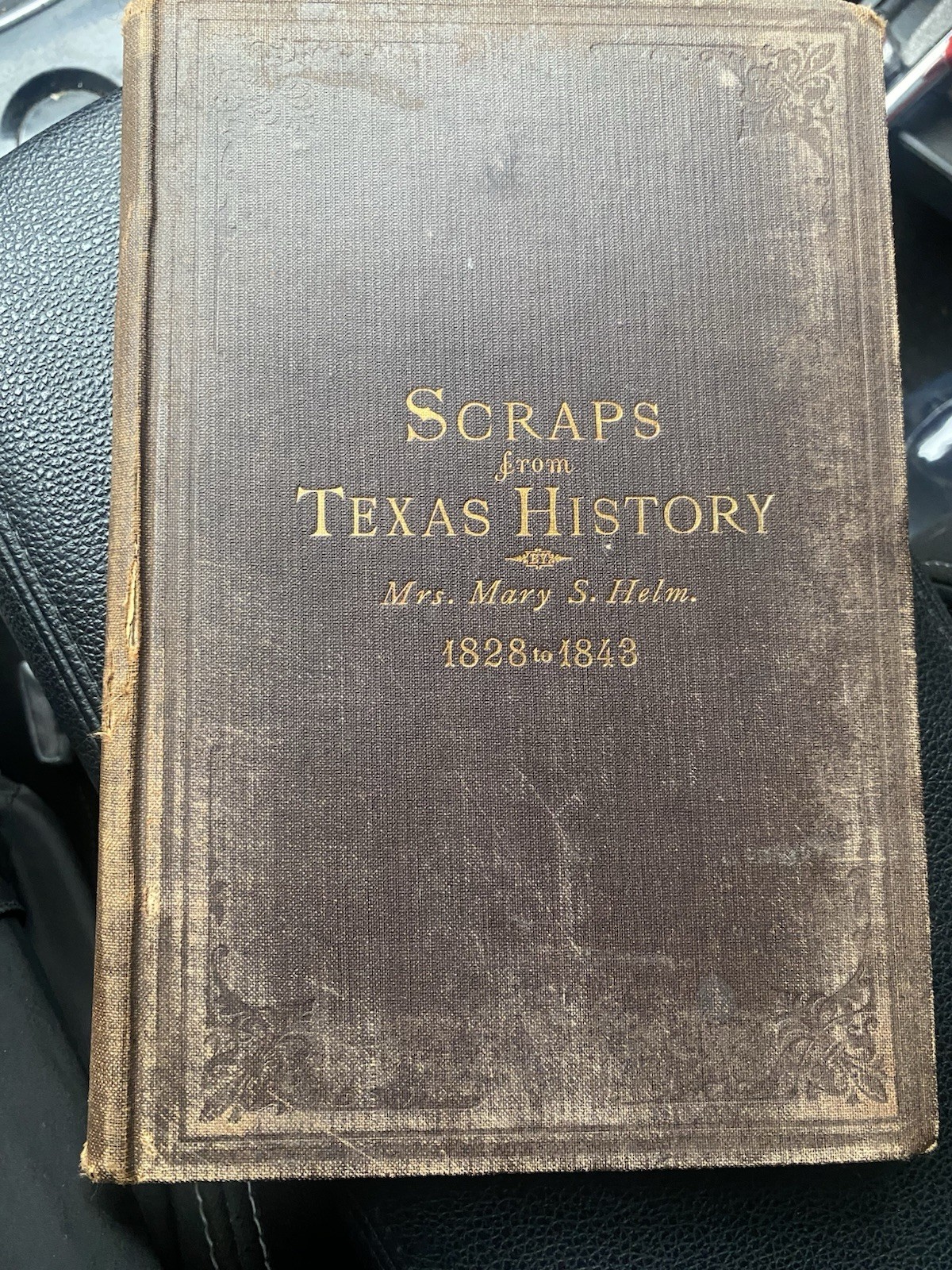 Scraps of Early Texas History by Mary S. Helm (1884) Printed For Author Rare
