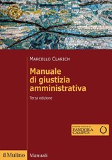 Libro - Marcello Clarich - Manuale Di Giustizia Amministrativa. Nuova Ediz.  - I