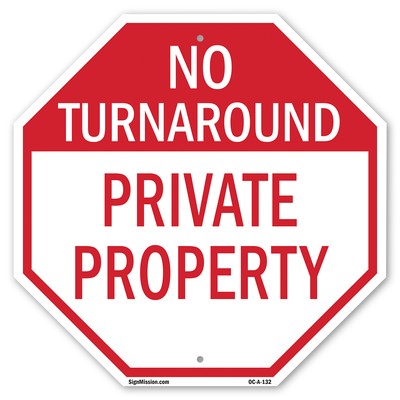 No Turnaround Private Property Octagon Sign Weather Resistant Made in the USA