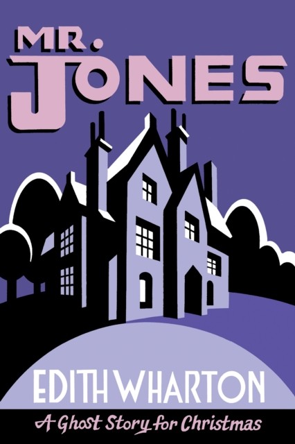 Mr Jones by Edith Wharton PAPERBACK 9781771964548