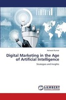 Ashwani Kumar | Digital Marketing In The Age Of Artificial Intelligence | Buch