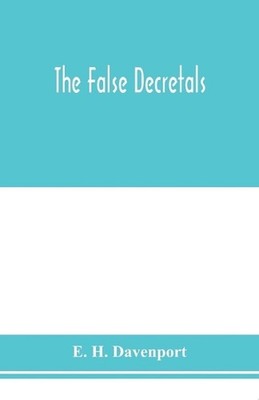 The False decretals by E.H. Davenport (English) Paperback Book