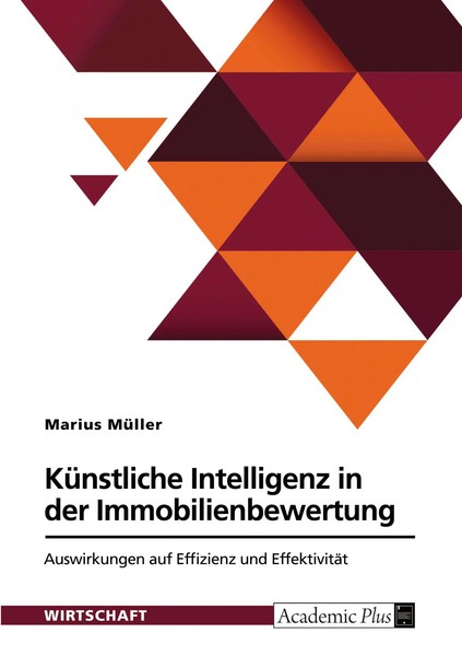KüNstliche Intelligenz In Der Immobilienbewertung. Auswirkungen Auf Effizienz...-image