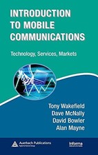 Introduction to Mobile Communications: Technology, Services, Mar