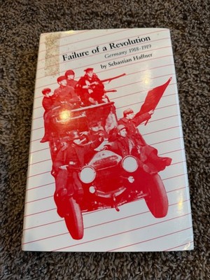 Failure of a Revolution: Germany 1918-1919 by Sebastian Haffner