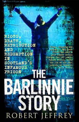 Barlinnie Prison Story Riots Death, Retribution & Redemption in Scotland Book