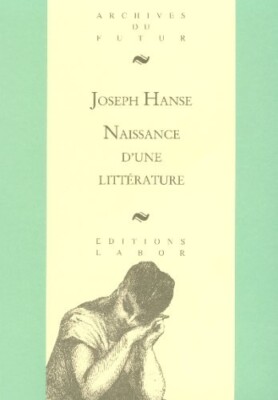 Naissance D'une Litterature by Joseph Hanse (French edition) (1992, Paperback)