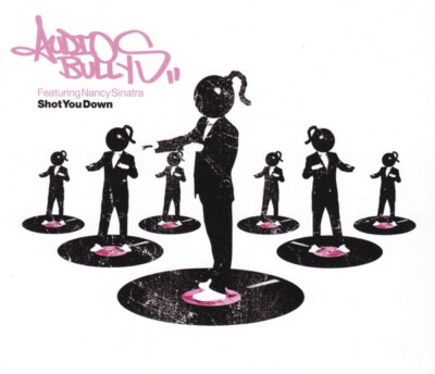 Audio Bullys Featuring Nancy Sinatra - Shot You Down (CD, Single, CD1)
