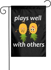Upside down Pineapple Play Well with Others Funny Swinger Garden Flag Double Sid