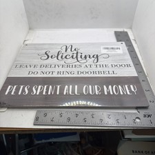 No Soliciting Pets Spent All Our Money Sign 69-1716Q