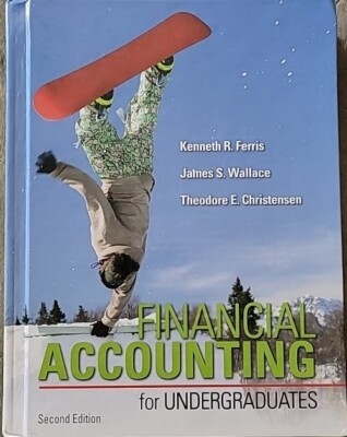 Financial Accounting for Undergraduates  2e  Ferris  Wallace  Christensen