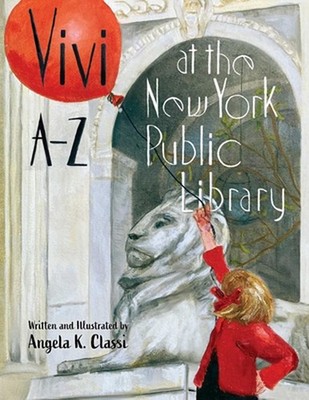 Vivi A-Z at the New York Public Library by Angela Classi Hardcover Book