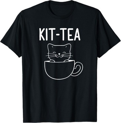 Kitty Cat Pun, Kit-Tea, Funny, Jokes, Sarcastic Sayings T-Shirt