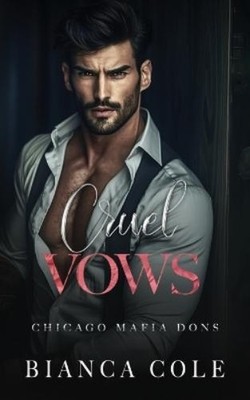 Bianca Cole Cruel Vows (Paperback) Chicago Mafia Dons (UK IMPORT)