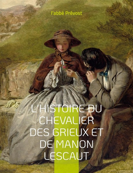 L'abbé PréVost | L'histoire Du Chevalier Des Grieux Et De Manon Lescaut | Buch-image
