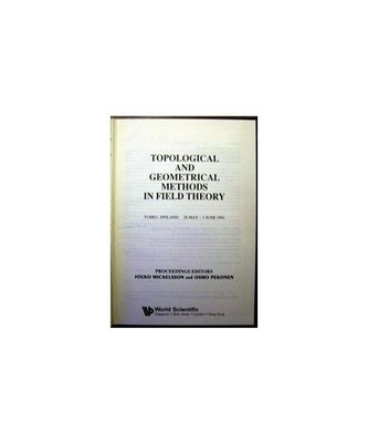 Topological and Geometrical Methods in Field Theory, Turku, Finland, 26 May-1 Ju