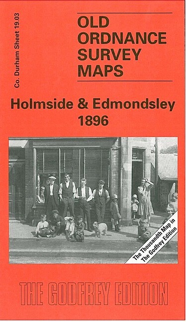 Holmside & Edmondsley 1896  County Durham Sheet 19.03 by Alan Godfrey