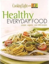 Healthy Everyday Food: Simple, Organic, Over 300 Recipes - Hardcover - VERY GOOD