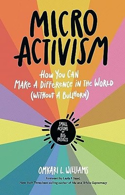 Micro Activism: How to Use Your Unique Talents . Williams, Saad*#