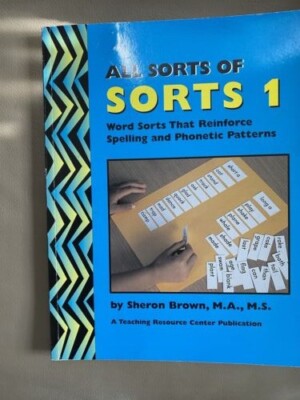 All Sorts of Sorts 1: Words That Reinforce Spelling and Phonetic Patterns