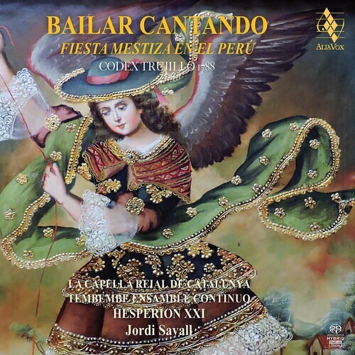 Jordi Savall - Bailar Cantando - Fiesta Mestiza En El Peru [new Sacd]