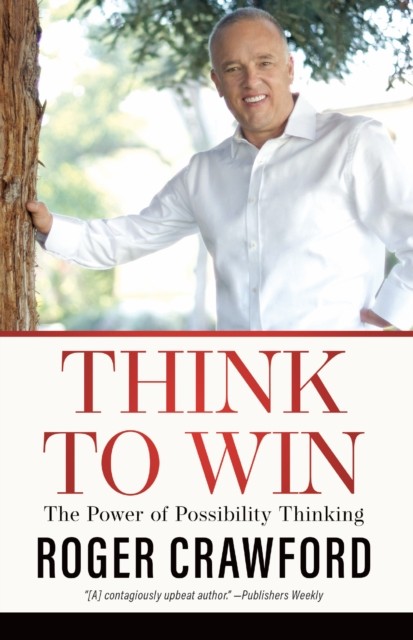 Think to Win by Roger Crawford PAPERBACK 9781641462921