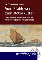 Vom Pfahlewer Zum Motorkutter Gerhard Timmermann