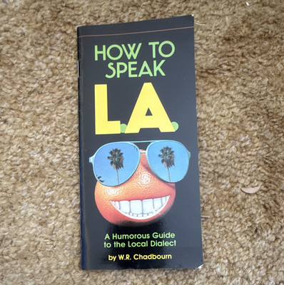 How to Speak LA Paperback by W.R. Chadbourn, Humorous Los Angeles Dialect Guide