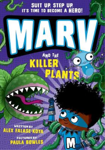 Alex Falase-Koy Marv and the Killer Plants: from the multi-award nom (Paperback)