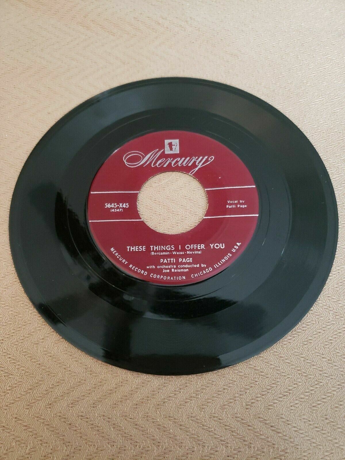Patti Page - These Things I Offer You - Mercury (45RPM 7”Single) (J845) 