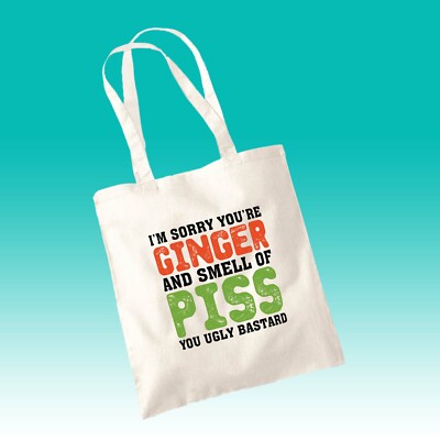 I'm Sorry You're Ginger Tragetasche - Neuheit lustig Spott Zitat Witz Geschenk
