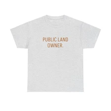 Public Land Owner Joe Rogan Graphic T Shirt S-5XL Unisex Heavy Cotton Tee
