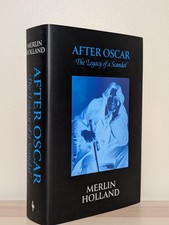 SIGNED After Oscar The Legacy of a Scandal Merlin Holland 1st Edition Book New