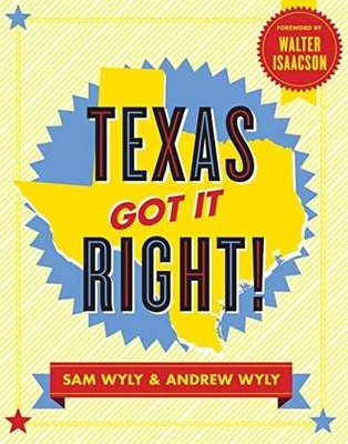 Texas Got It Right! - Paperback, by Wyly Sam; Wyly Andrew - Very Good j