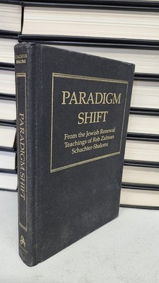 PARADIGM SHIFT: FROM THE JEWISH RENEWAL TEACHINGS OF REB By Ellen Singer HC