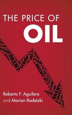 The Price of Oil Aguilera Radetzki Hardback C...
