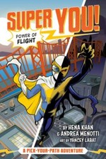 Power of Flight (Super You! #1) by Khan, Hena; Menotti, Andrea