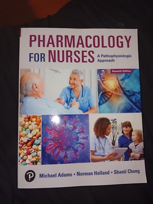 Pharmacology for Nurses : A Pathophysiologic Approach by Leland Norman Holland J