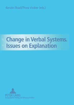 Thora Vinther (u. a.) | Change in Verbal Systems- Issues on Explanation | Buch