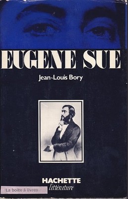 Eugène Sue - Bory Jean-Louis