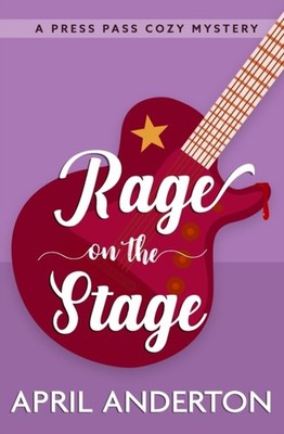 Anderton - Rage on the Stage  A Press Pass Cozy Mystery - New paperbac - X555z