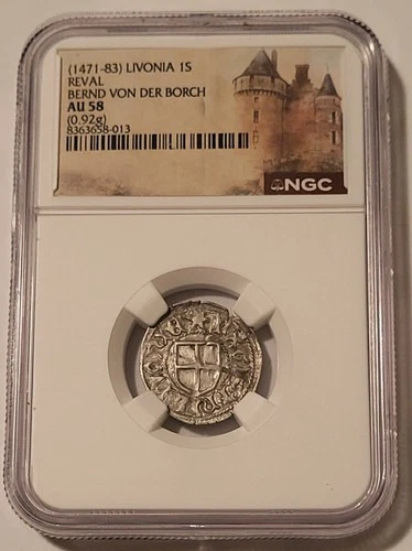 Livonia - Estonia - Bernd Van Der Borch 1471-83 Silver Schilling Reval AU58 NGC